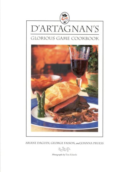 D'Artagnan's Glorious Game Cookbook cover