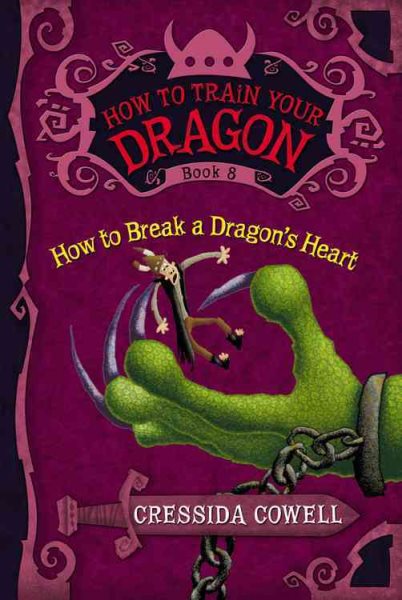 How to Train Your Dragon: How to Break a Dragon's Heart (How to Train Your Dragon, 8)