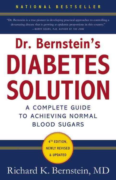Dr. Bernstein's Diabetes Solution: The Complete Guide to Achieving Normal Blood Sugars cover