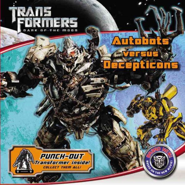 Transformers Dark of the Moon: Autobots Versus Decepticons (Transformers: Dark of the Moon (Little Brown)) cover