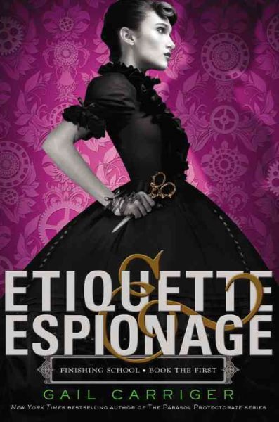 Etiquette & Espionage (Finishing School, 1) cover