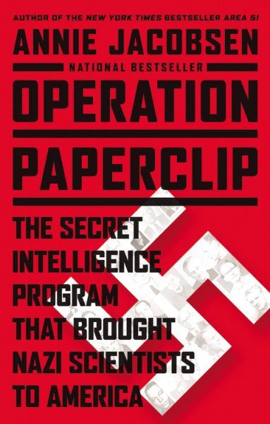 Operation Paperclip: The Secret Intelligence Program that Brought Nazi Scientists to America cover