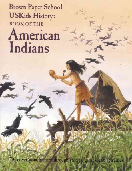 USKids History: Book of the American Indians (Brown Paper School) cover