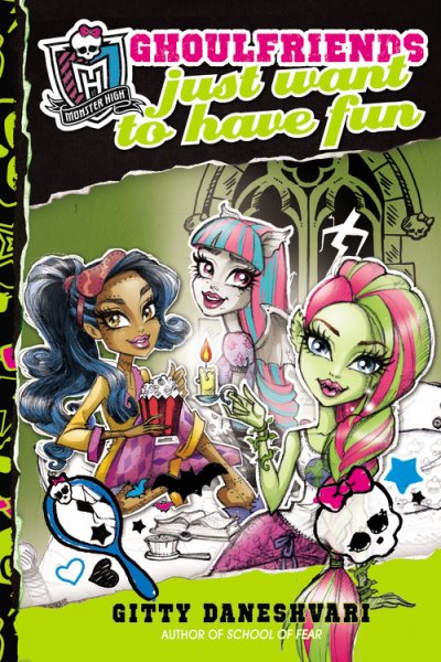 Monster High: Ghoulfriends Just Want to Have Fun (Monster High: Ghoulfriends Forever) cover