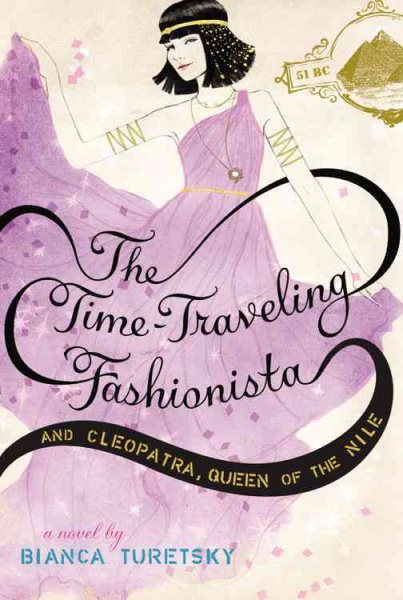 The Time-Traveling Fashionista and Cleopatra, Queen of the Nile (The Time-Traveling Fashionista, 3) cover