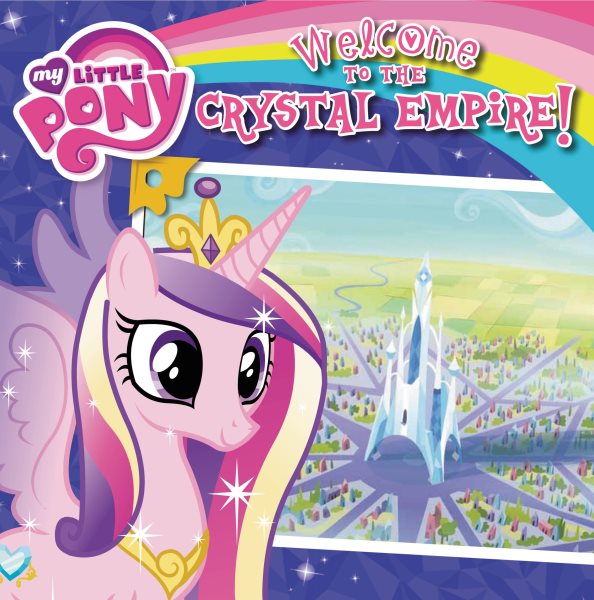 My Little Pony: Welcome to the Crystal Empire! cover
