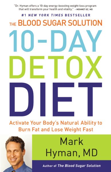 The Blood Sugar Solution 10-Day Detox Diet: Activate Your Body's Natural Ability to Burn Fat and Lose Weight Fast cover