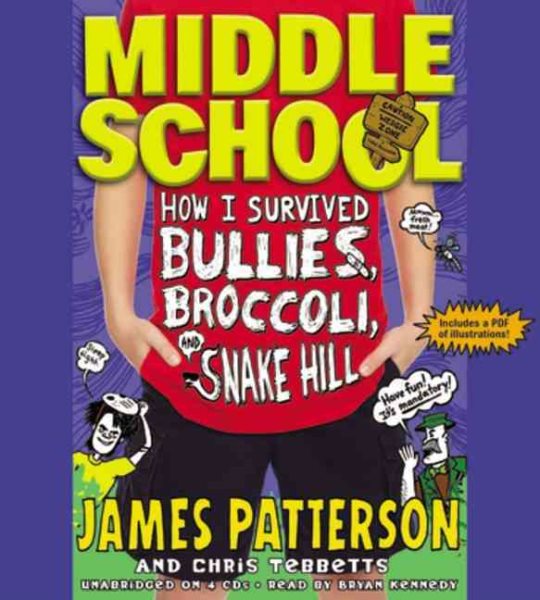 Middle School: How I Survived Bullies, Broccoli, and Snake Hill (Middle School, 4) cover