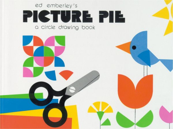 Ed Emberley's Picture Pie: A Circle Drawing Book cover