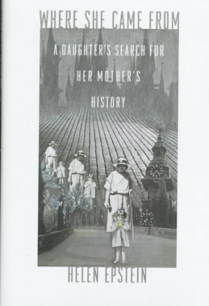 Where She Came from: A Daughter's Search for Her Mother's History cover