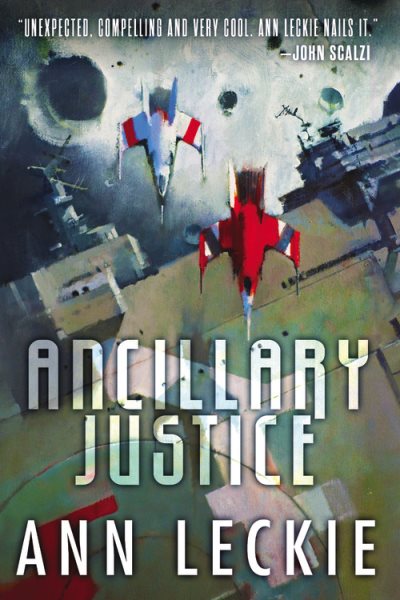 Ancillary Justice (Imperial Radch, 1) cover