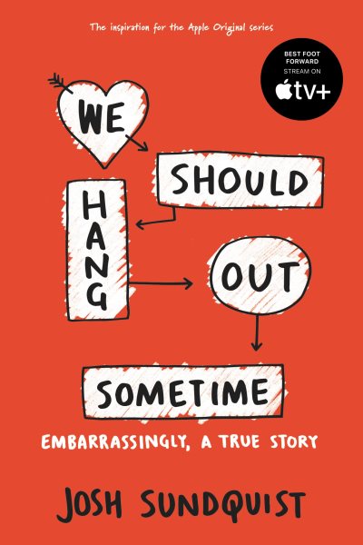 We Should Hang Out Sometime: Embarrassingly, a true story cover