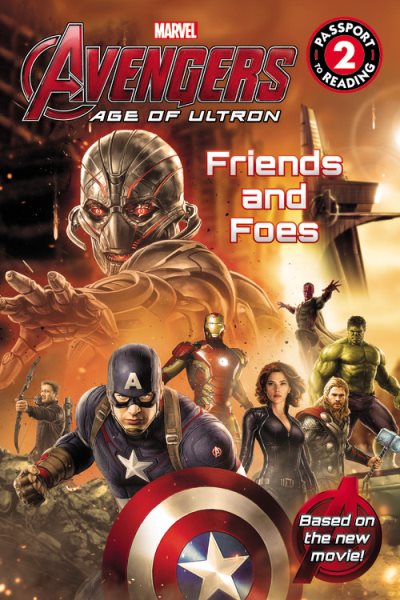 Marvel's Avengers: Age of Ultron: Friends and Foes: Level 2 (Passport to Reading Level 2) cover