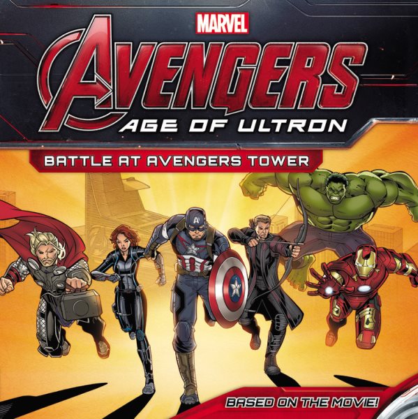 Marvel's Avengers: Age of Ultron: Battle at Avengers Tower (Marvel Avengers: Age of Ultron) cover