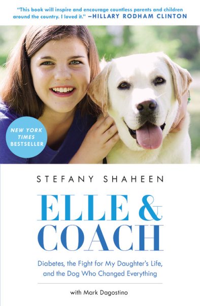 Elle & Coach: Diabetes, the Fight for My Daughter's Life, and the Dog Who Changed Everything cover