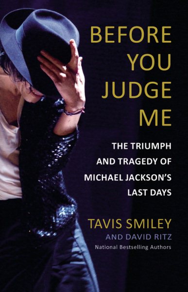 Before You Judge Me: The Triumph and Tragedy of Michael Jackson's Last Days cover