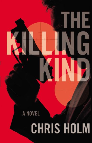 The Killing Kind (A Michael Hendricks Novel, 1)