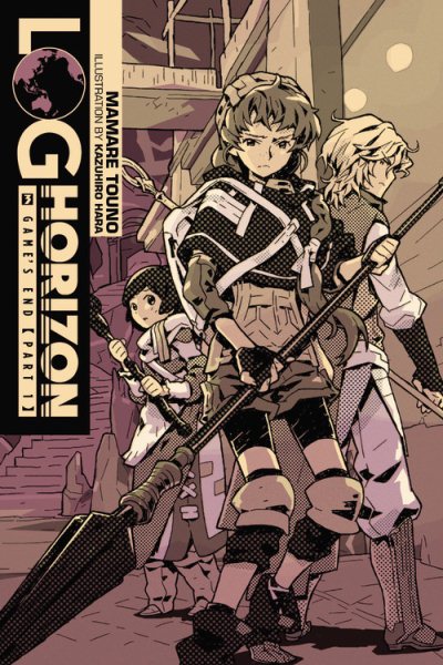 Log Horizon, Vol. 3: Game's End, Part 1 - light novel (Log Horizon, 3) cover