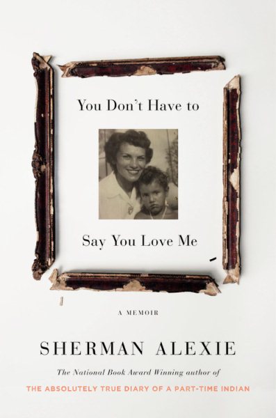 You Don't Have to Say You Love Me: A Memoir cover
