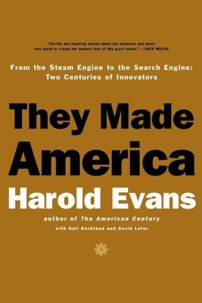 They Made America: From the Steam Engine to the Search Engine: Two Centuries of Innovators cover
