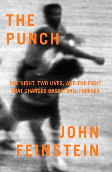 The Punch: One Night, Two Lives, and the Fight That Changed Basketball Forever cover
