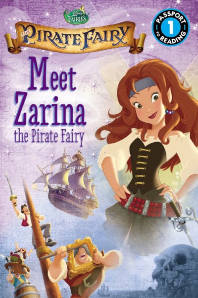 Disney Fairies: The Pirate Fairy: Meet Zarina the Pirate Fairy (Passport to Reading Level 1) cover