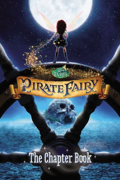 Disney Fairies: The Pirate Fairy: The Chapter Book cover