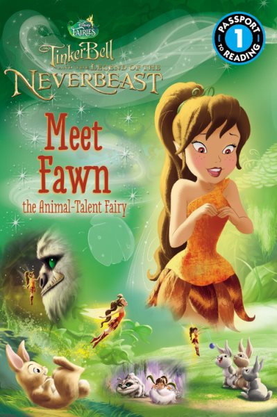 Disney Fairies: Tinker Bell and the Legend of the NeverBeast: Meet Fawn the Animal-Talent Fairy (Passport to Reading Level 1) cover