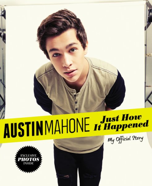 Austin Mahone: Just How It Happened: My Official Story cover