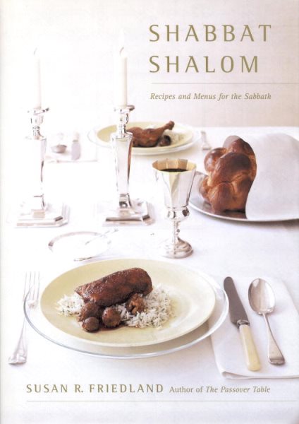 Shabbat Shalom: Recipes and Menus for the Sabbath