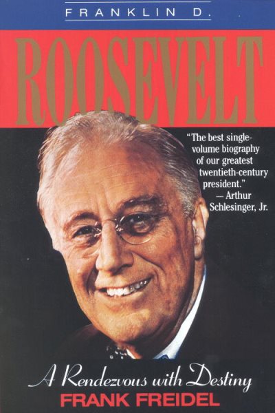 Franklin D. Roosevelt: A Rendezvous with Destiny cover