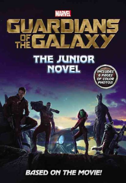 Marvel's Guardians of the Galaxy: The Junior Novel (Marvel Guardians of the Galaxy)