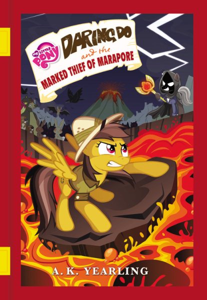 My Little Pony: Daring Do and the Marked Thief of Marapore (The Daring Do Adventure Collection) cover