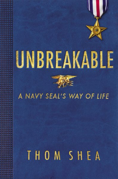Unbreakable: A Navy SEAL's Way of Life cover