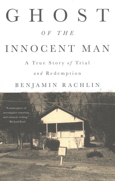 Ghost of the Innocent Man: A True Story of Trial and Redemption cover