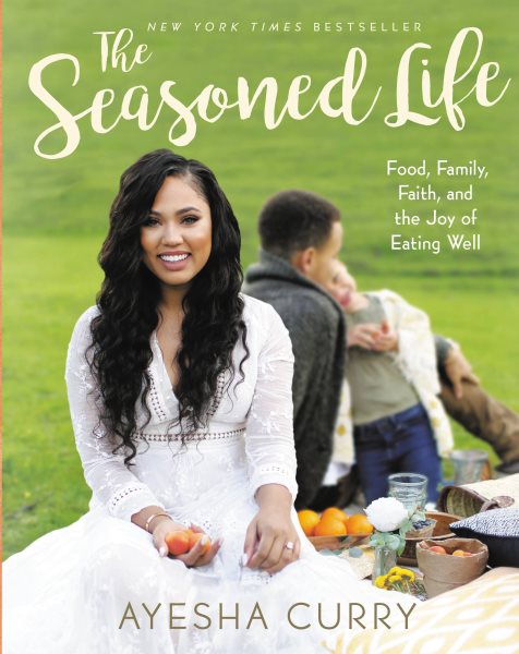 The Seasoned Life: Food, Family, Faith, and the Joy of Eating Well cover