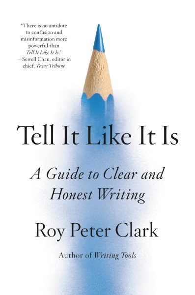 Tell It Like It Is: A Guide to Clear and Honest Writing cover
