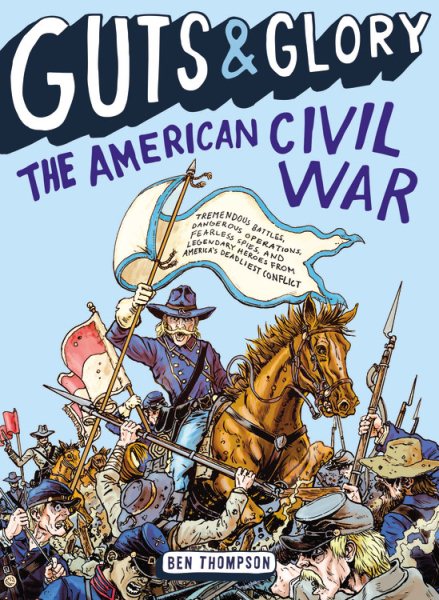 Guts & Glory: The American Civil War (Guts & Glory, 1) cover