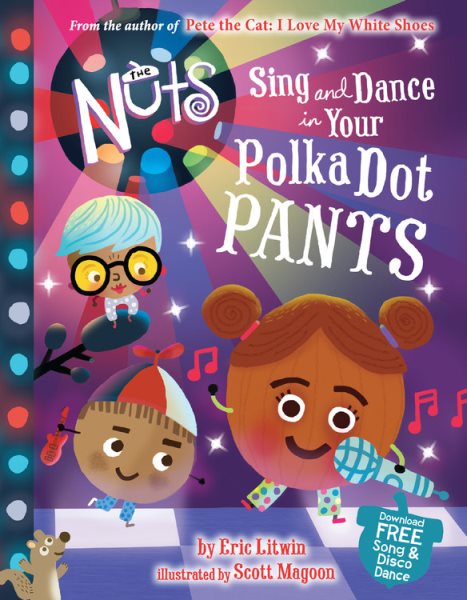 The Nuts: Sing and Dance in Your Polka-Dot Pants