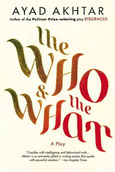 The Who & The What: A Play cover
