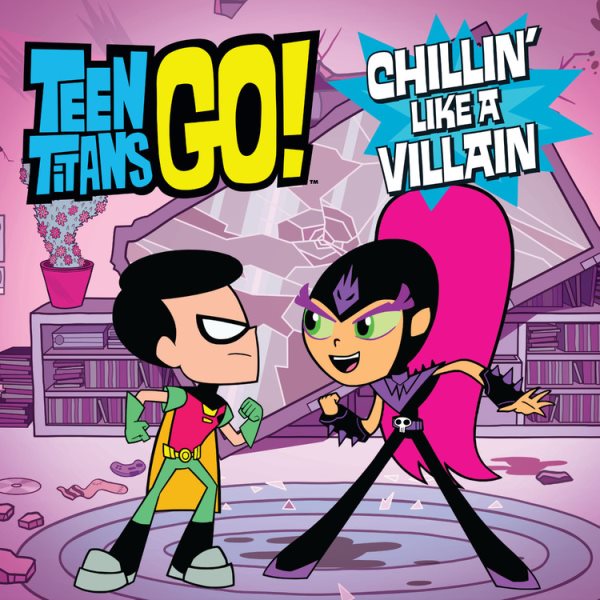 Teen Titans Go! (TM): Chillin' Like a Villain cover