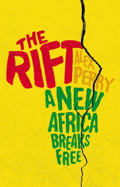 The Rift: A New Africa Breaks Free cover