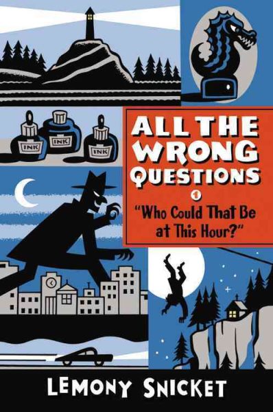 Who Could That Be at This Hour?: Also Published as All the Wrong Questions: Question 1" cover