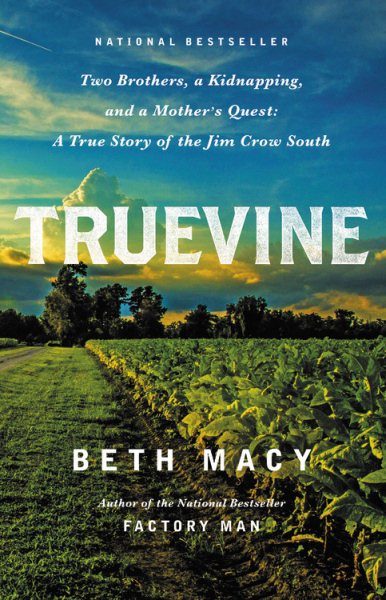 Truevine: Two Brothers, a Kidnapping, and a Mother's Quest: A True Story of the Jim Crow South cover