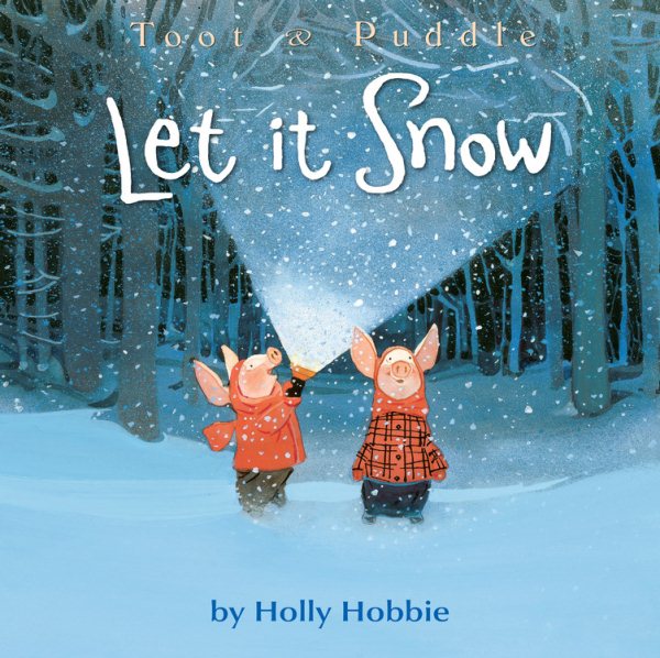 Toot & Puddle: Let It Snow (Toot & Puddle, 11) cover