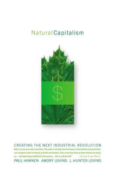 Natural Capitalism: Creating the Next Industrial Revolution cover