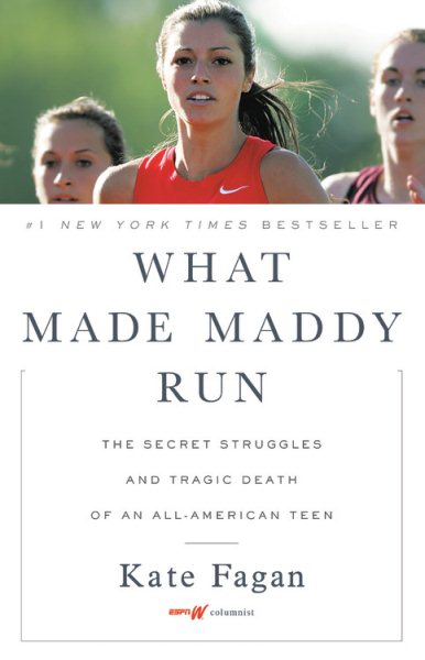 What Made Maddy Run: The Secret Struggles and Tragic Death of an All-American Teen cover