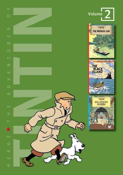 The Adventures of Tintin, Vol. 2: The Broken Ear / The Black Island / King Ottokar's Sceptre (3 Volumes in 1) cover