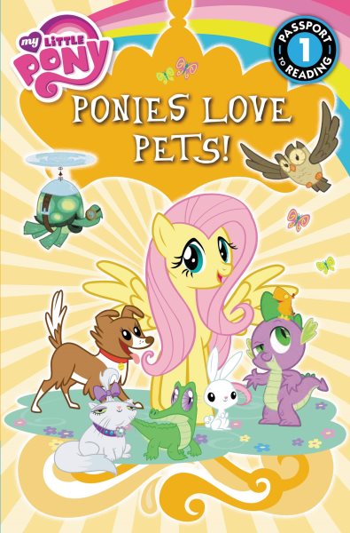 My Little Pony: Ponies Love Pets!: Level 1 (Passport to Reading Level 1) cover