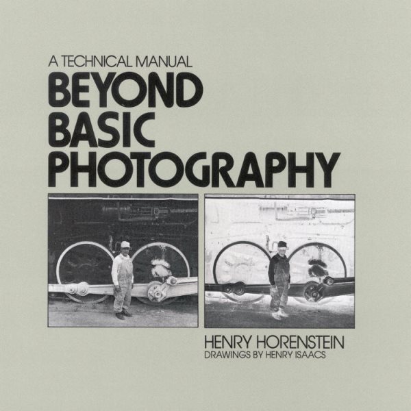 Beyond Basic Photography: A Technical Manual cover